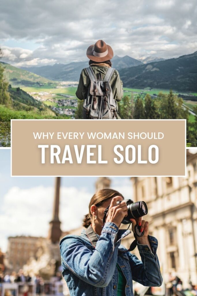 Pinterest Pin: Why every women should travel solo at least once