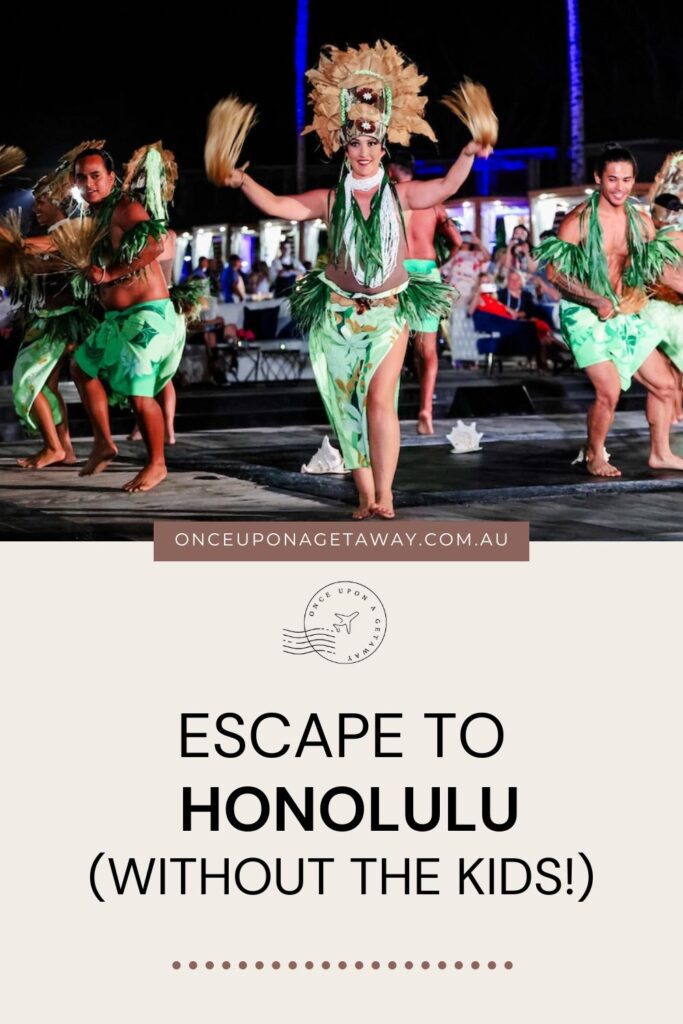 Pinterest pin: Escape to Honolulu (without the kids!) by Bec Bowman for Once Upon a Getaway travel blog