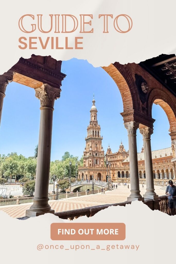 Pinterest pin: Guide to Seville by Bec Bowman, travel blogger at Once Upon a Getaway travel blog based in Sydney, Australia