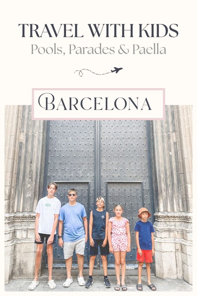 Pinterest pin saying: Travel with kids, Pools, Parades and Paella in Barcelona by Bec Bowman, travel blogger for Once Upon a Getaway, travel blog