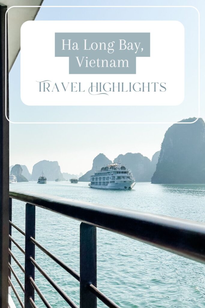 Pinterest Pin - Ha Long Bay, Vietnam Travel Highlights